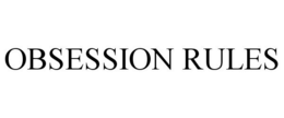 OBSESSION RULES trademark
