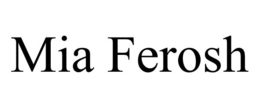 MIA FEROSH trademark