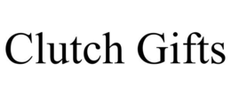 CLUTCH GIFTS trademark