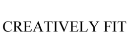 CREATIVELY FIT trademark