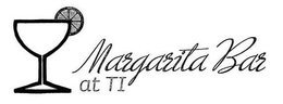 MARGARITA BAR AT TI trademark