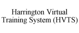HARRINGTON VIRTUAL TRAINING SYSTEM (HVTS) trademark