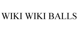 WIKI WIKI BALLS trademark