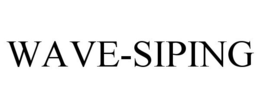 WAVE-SIPING trademark