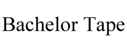 BACHELOR TAPE trademark