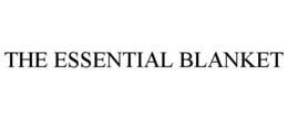 THE ESSENTIAL BLANKET trademark