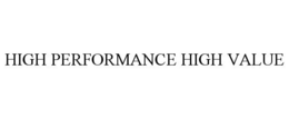 HIGH PERFORMANCE HIGH VALUE trademark