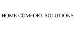 HOME COMFORT SOLUTIONS trademark