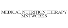 MEDICAL NUTRITION THERAPY MNTWORKS trademark