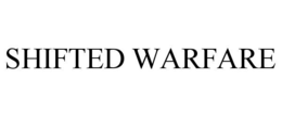 SHIFTED WARFARE trademark