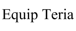 EQUIP TERIA trademark
