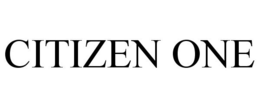 CITIZEN ONE trademark