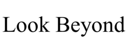 LOOK BEYOND trademark