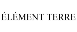 ÉLÉMENT TERRE trademark