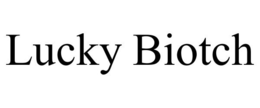 LUCKY BIOTCH trademark