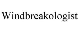 WINDBREAKOLOGIST trademark