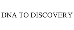DNA TO DISCOVERY trademark