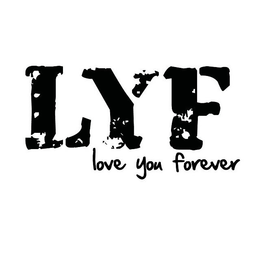 LYF LOVE YOU FOREVER trademark