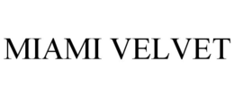 MIAMI VELVET trademark