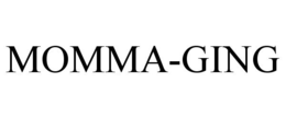 MOMMA-GING trademark