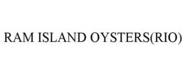 RAM ISLAND OYSTERS(RIO) trademark