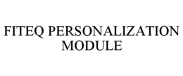 FITEQ PERSONALIZATION MODULE trademark