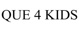 QUE 4 KIDS trademark