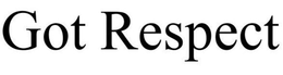 GOT RESPECT trademark