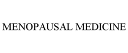 MENOPAUSAL MEDICINE trademark