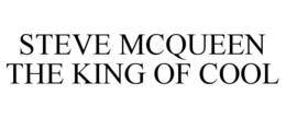 STEVE MCQUEEN THE KING OF COOL trademark