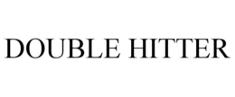 DOUBLE HITTER trademark