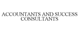 ACCOUNTANTS AND SUCCESS CONSULTANTS trademark