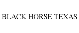 BLACK HORSE TEXAS trademark