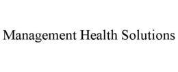 MANAGEMENT HEALTH SOLUTIONS trademark