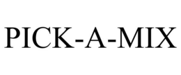 PICK-A-MIX trademark