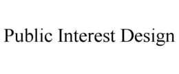 PUBLIC INTEREST DESIGN trademark