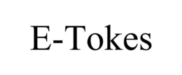 E-TOKES trademark