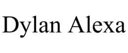 DYLAN ALEXA trademark