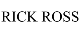 RICK ROSS trademark