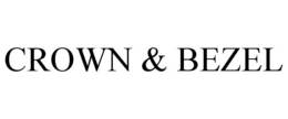 CROWN & BEZEL trademark