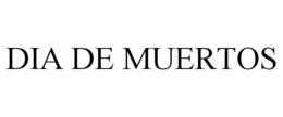 DIA DE MUERTOS trademark
