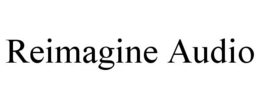 REIMAGINE AUDIO trademark