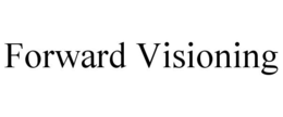 FORWARD VISIONING trademark