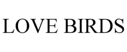 LOVE BIRDS trademark