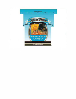 "CAFÉ AL FRESCO", "GOURMET SYRUPS", "NATURALLY & ARTIFICIALLY FLAVORED VANILLA", "ADD A SPLASH TO: DESSERTS, TEA, ESPRESSO, COFFEE, SOFT DRINKS, SMOOTHIES," "375 ML (12.7 FL OZ)" trademark