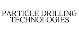 PARTICLE DRILLING TECHNOLOGIES trademark