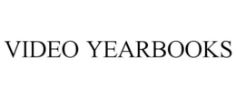 VIDEO YEARBOOKS trademark