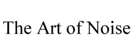 THE ART OF NOISE trademark
