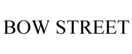 BOW STREET trademark