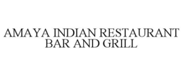 AMAYA INDIAN RESTAURANT BAR AND GRILL trademark
